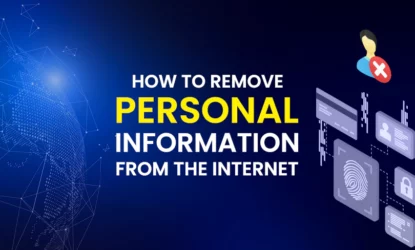 How to remove personal information from the internet